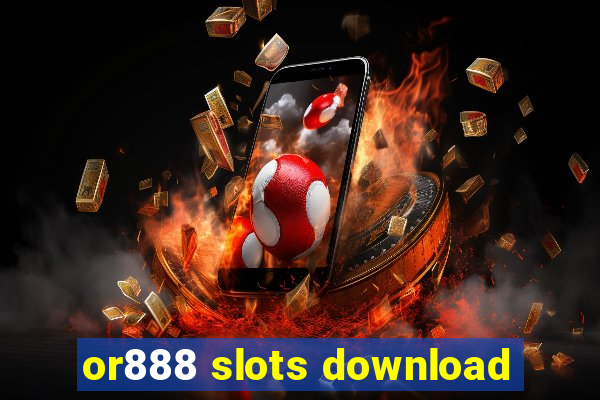 or888 slots download